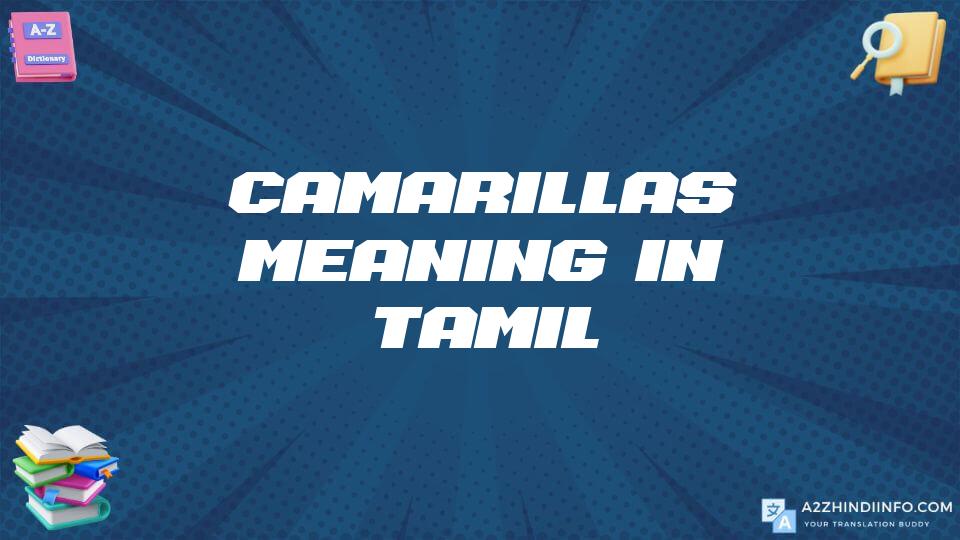 Camarillas Meaning In Tamil