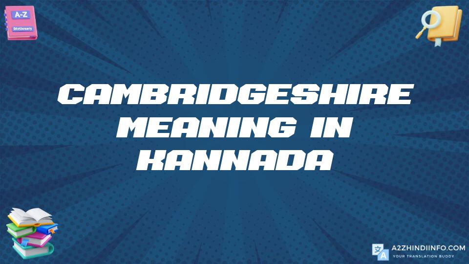 Cambridgeshire Meaning In Kannada