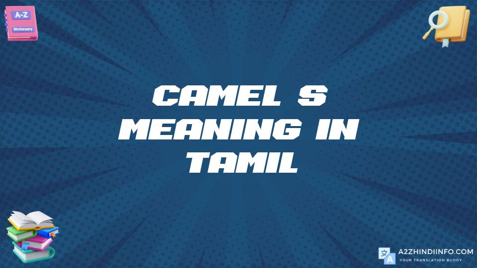 Camel’s Meaning In Tamil