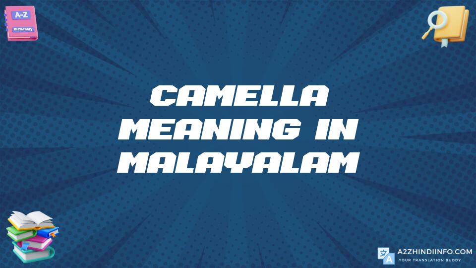 Camella Meaning In Malayalam