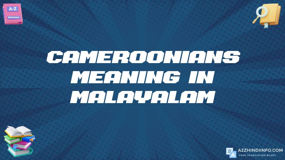 Cameroonians Meaning In Malayalam