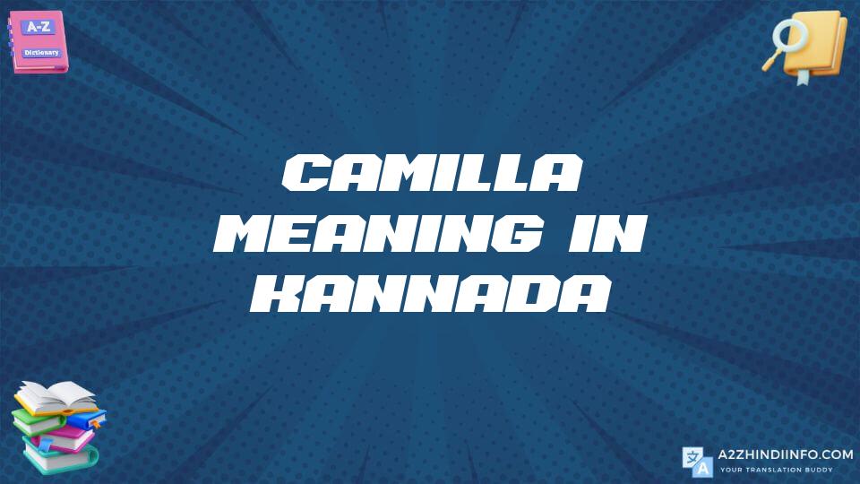 Camilla Meaning In Kannada