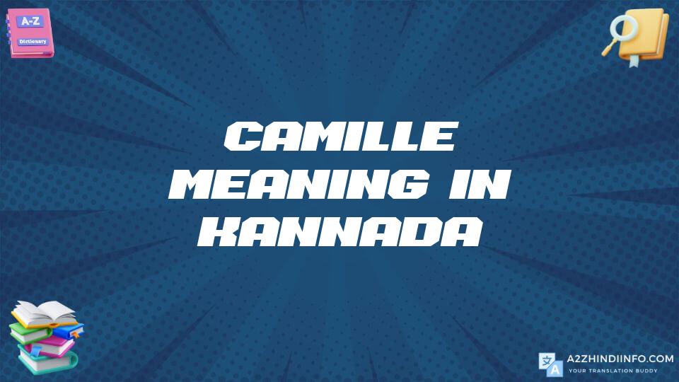 Camille Meaning In Kannada