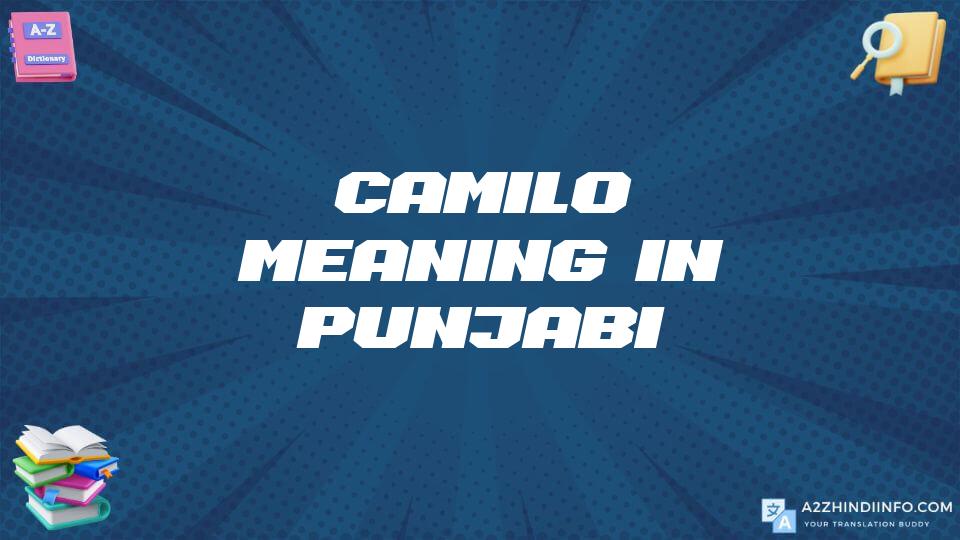 Camilo Meaning In Punjabi