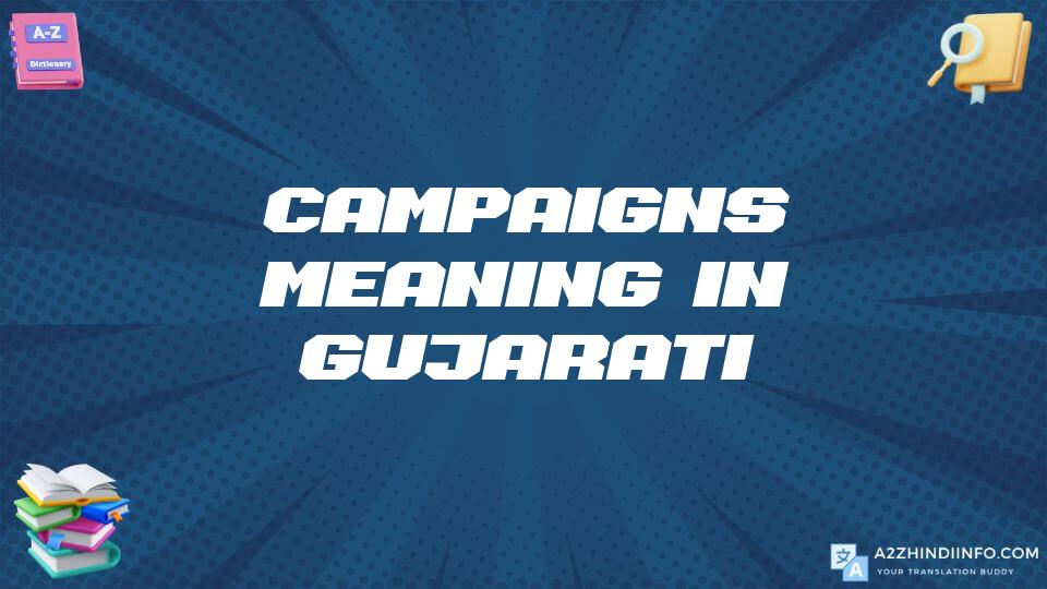 Campaigns Meaning In Gujarati