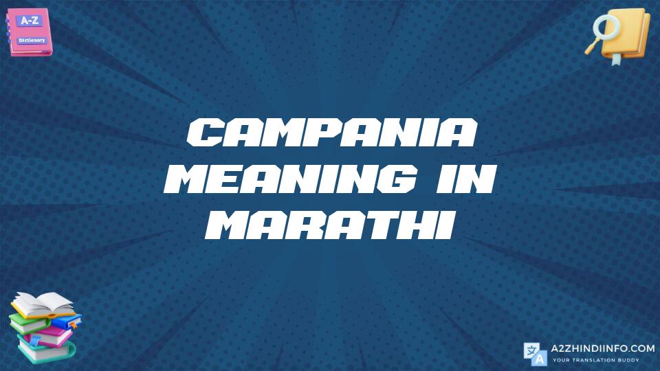 Campania Meaning In Marathi