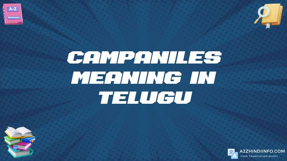 Campaniles Meaning In Telugu