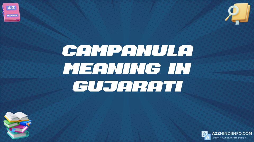 Campanula Meaning In Gujarati