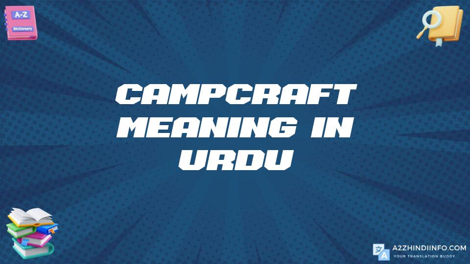 Campcraft Meaning In Urdu