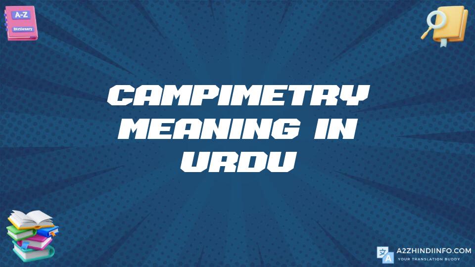 Campimetry Meaning In Urdu