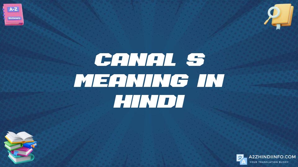 Canal’s Meaning In Hindi