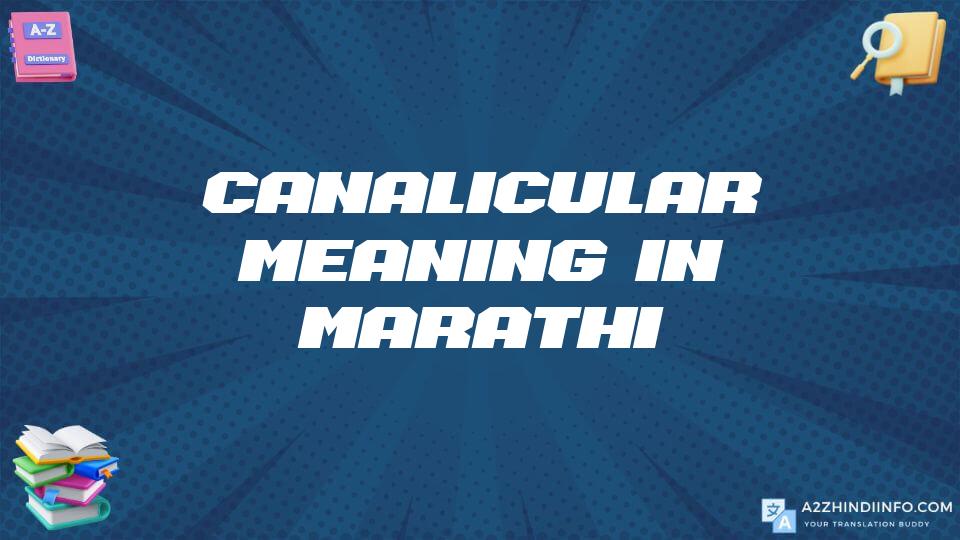 Canalicular Meaning In Marathi