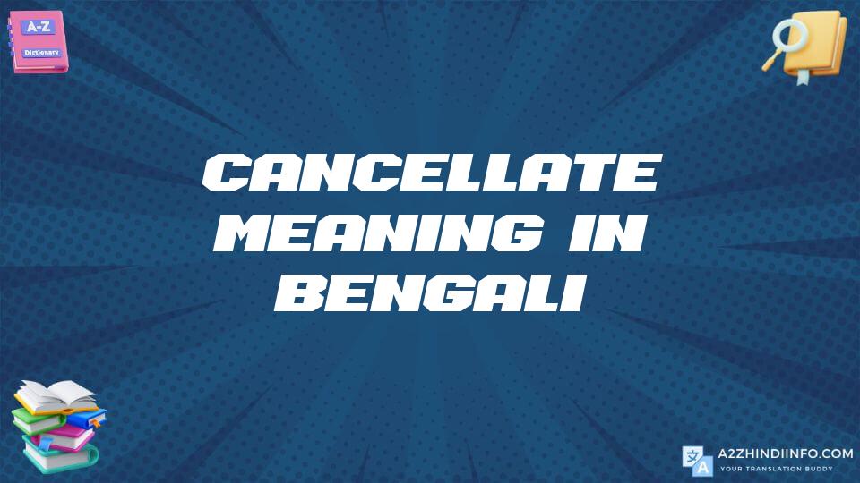 Cancellate Meaning In Bengali