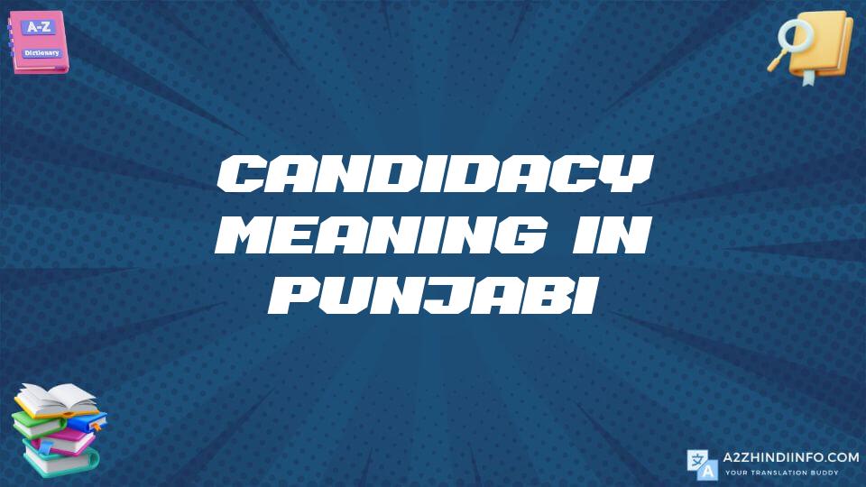 Candidacy Meaning In Punjabi