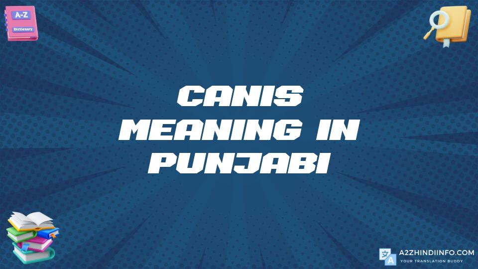 Canis Meaning In Punjabi