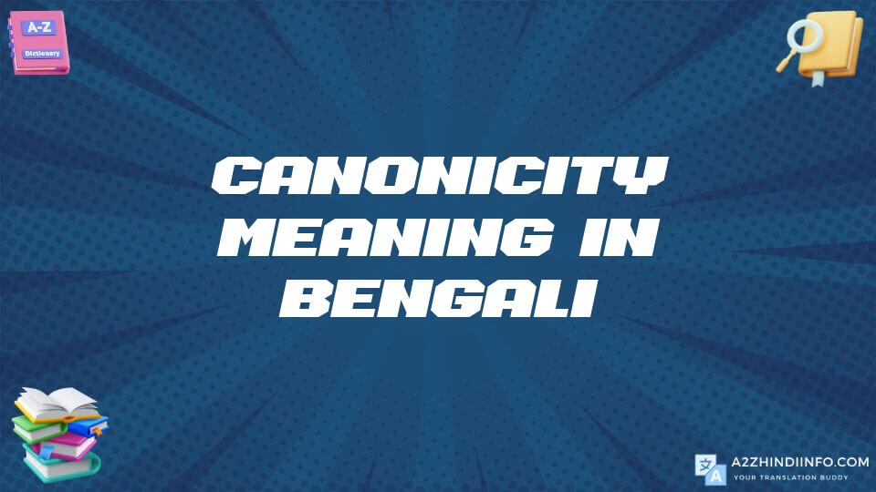 Canonicity Meaning In Bengali