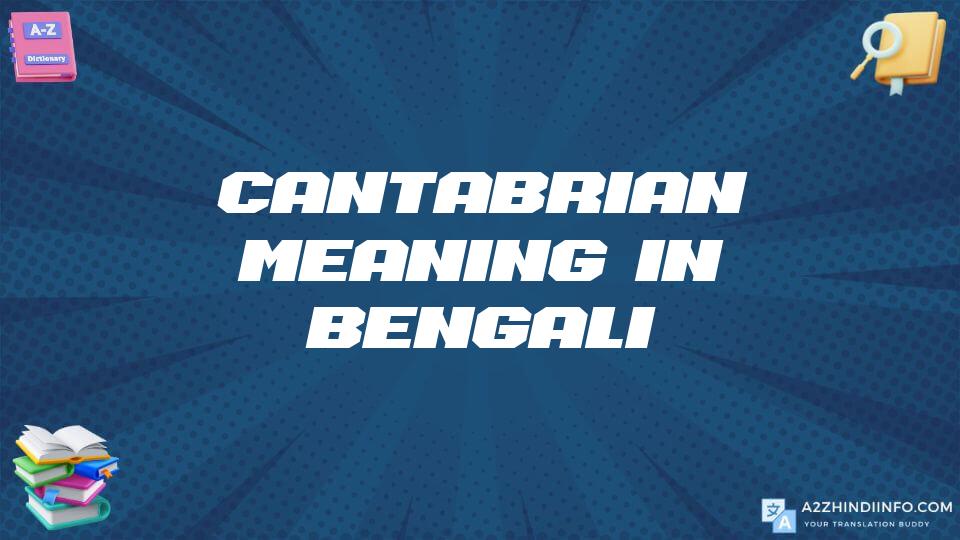 Cantabrian Meaning In Bengali