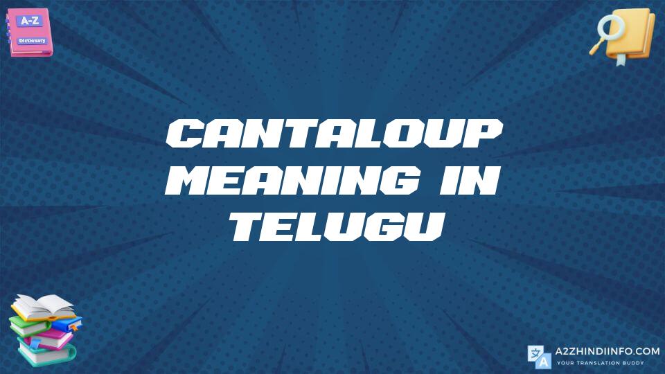 Cantaloup Meaning In Telugu