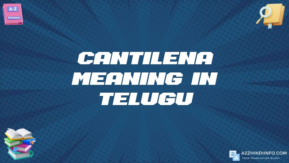 Cantilena Meaning In Telugu