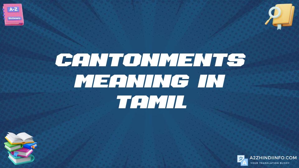 Cantonments Meaning In Tamil