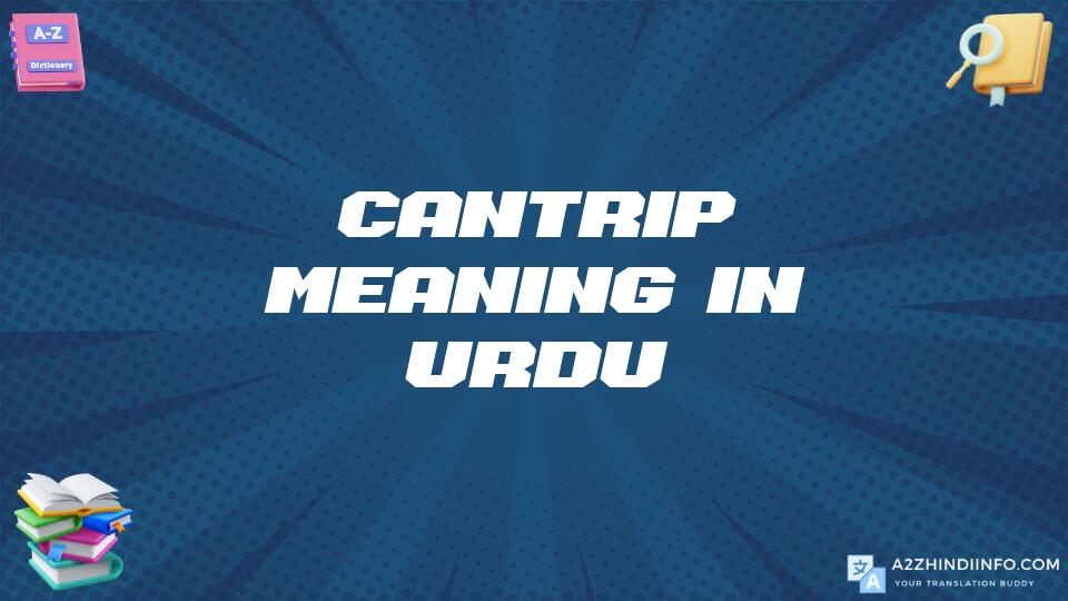 Cantrip Meaning In Urdu