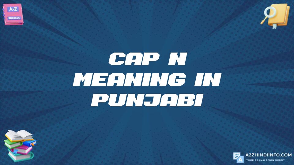 Cap’n Meaning In Punjabi