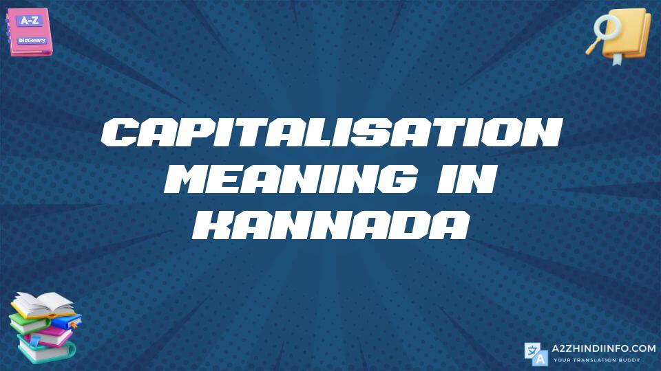 Capitalisation Meaning In Kannada