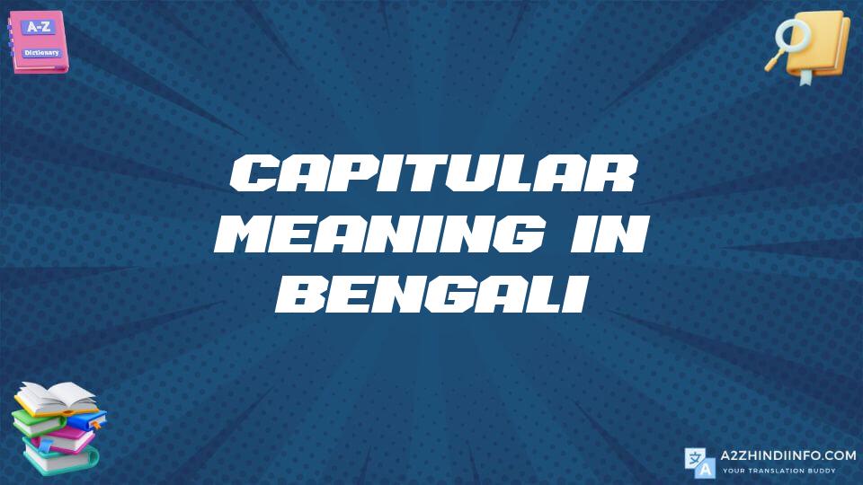 Capitular Meaning In Bengali