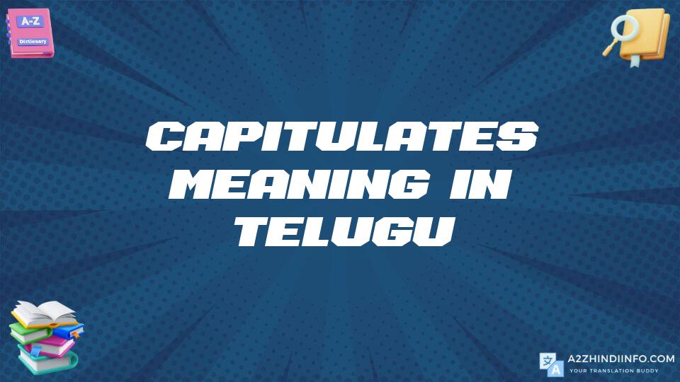 Capitulates Meaning In Telugu