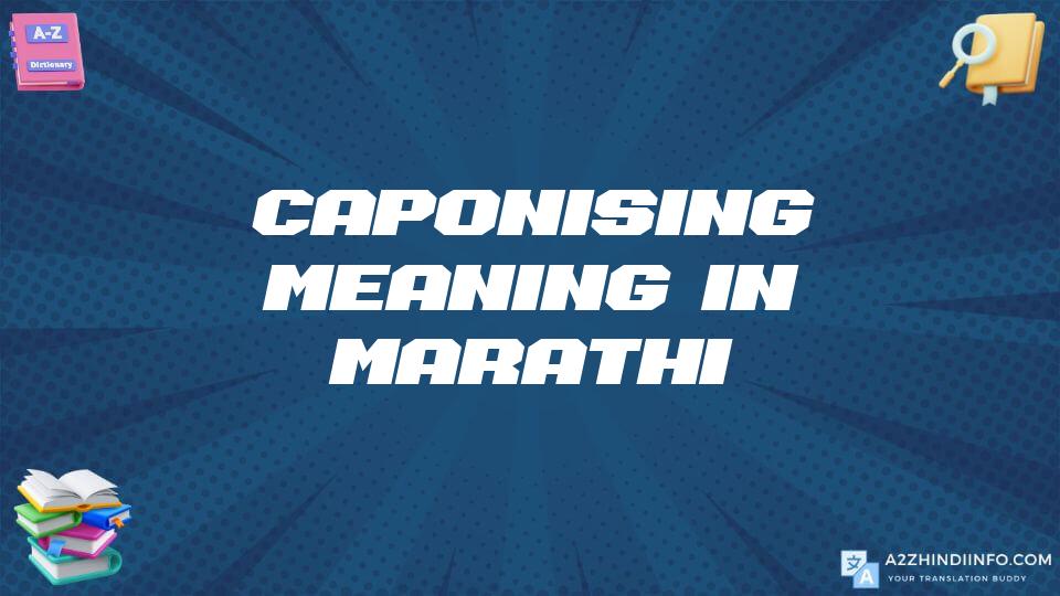 Caponising Meaning In Marathi