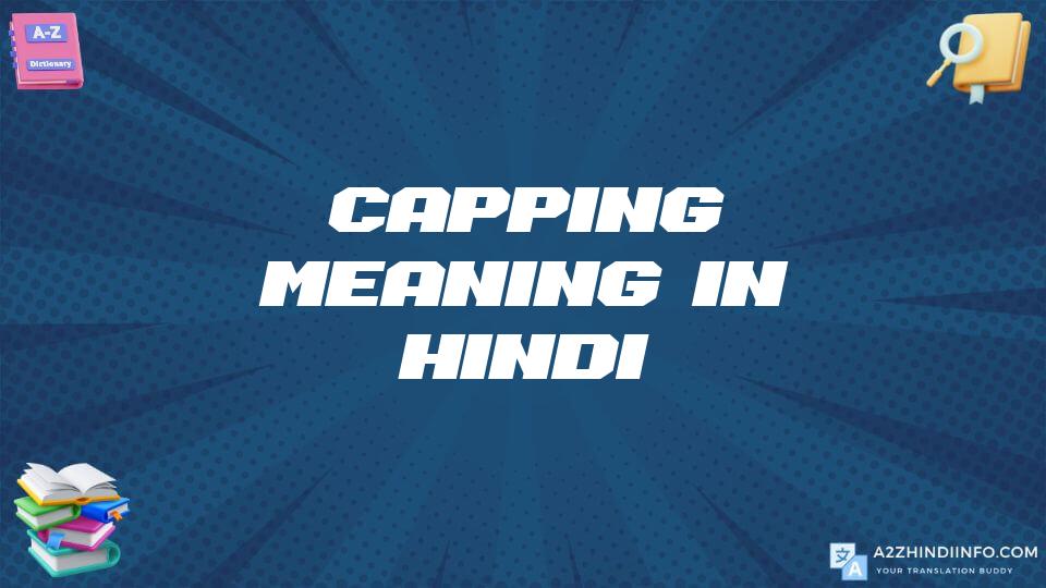 Capping Meaning In Hindi