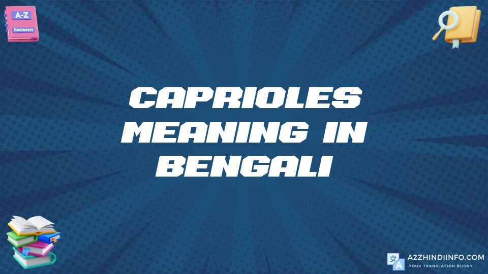 Caprioles Meaning In Bengali