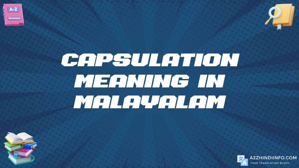 Capsulation Meaning In Malayalam