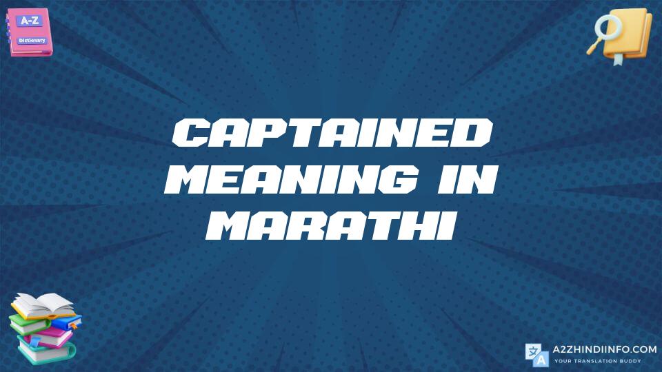 Captained Meaning In Marathi