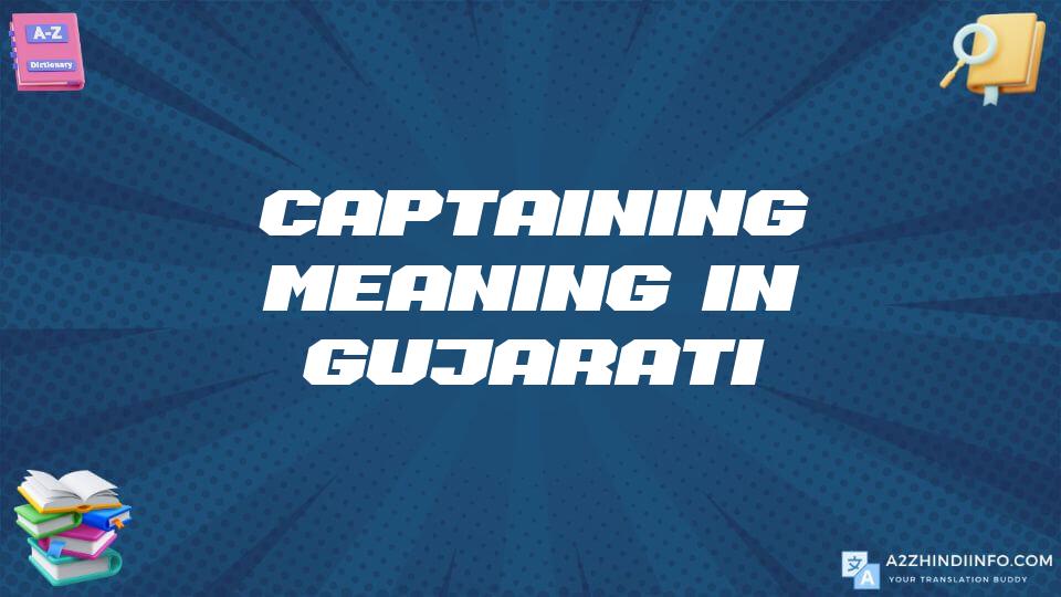 Captaining Meaning In Gujarati