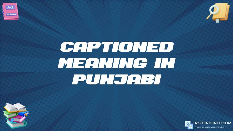 Captioned Meaning In Punjabi