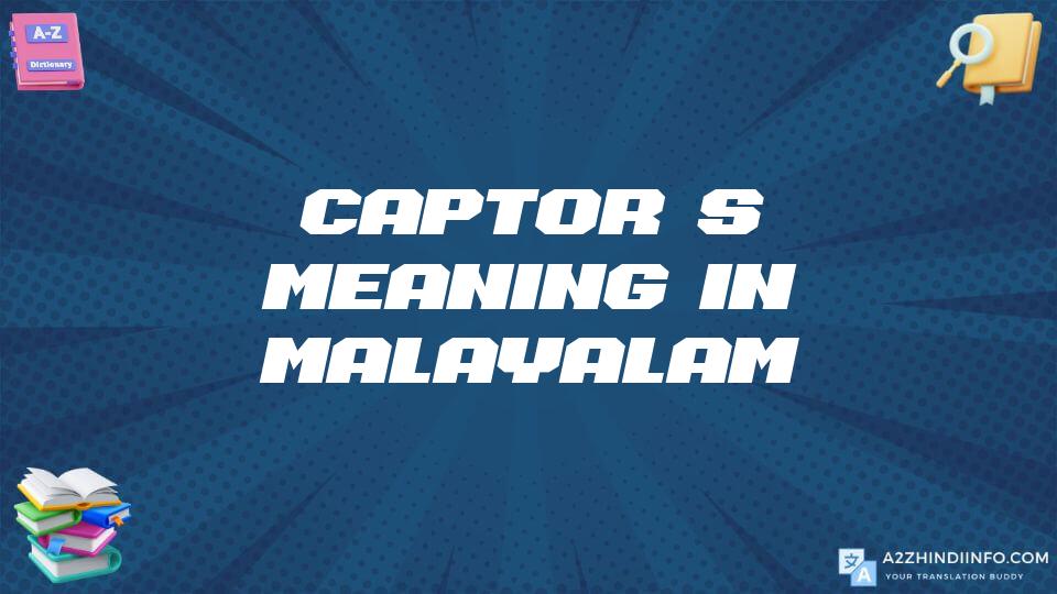 Captor’s Meaning In Malayalam