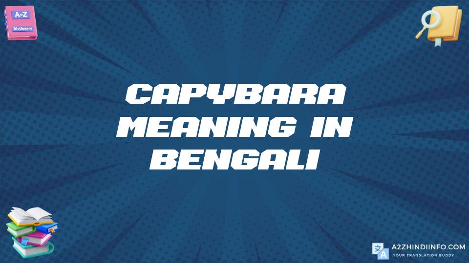 Capybara Meaning In Bengali