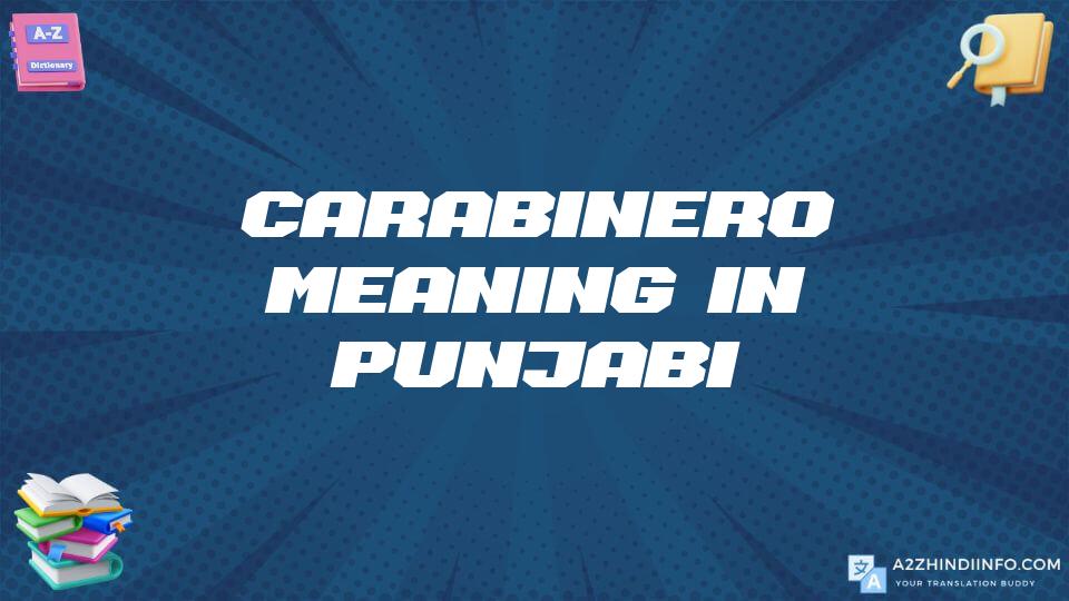 Carabinero Meaning In Punjabi