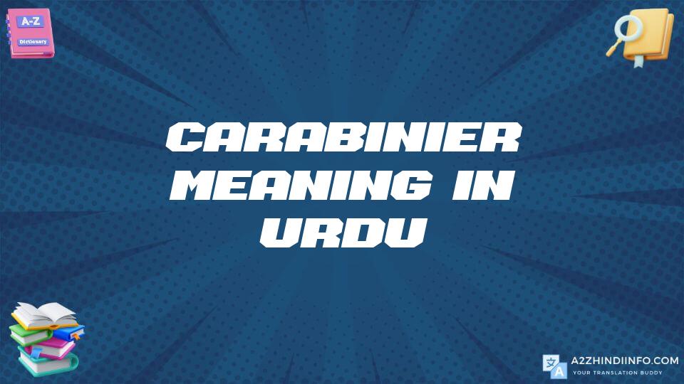 Carabinier Meaning In Urdu