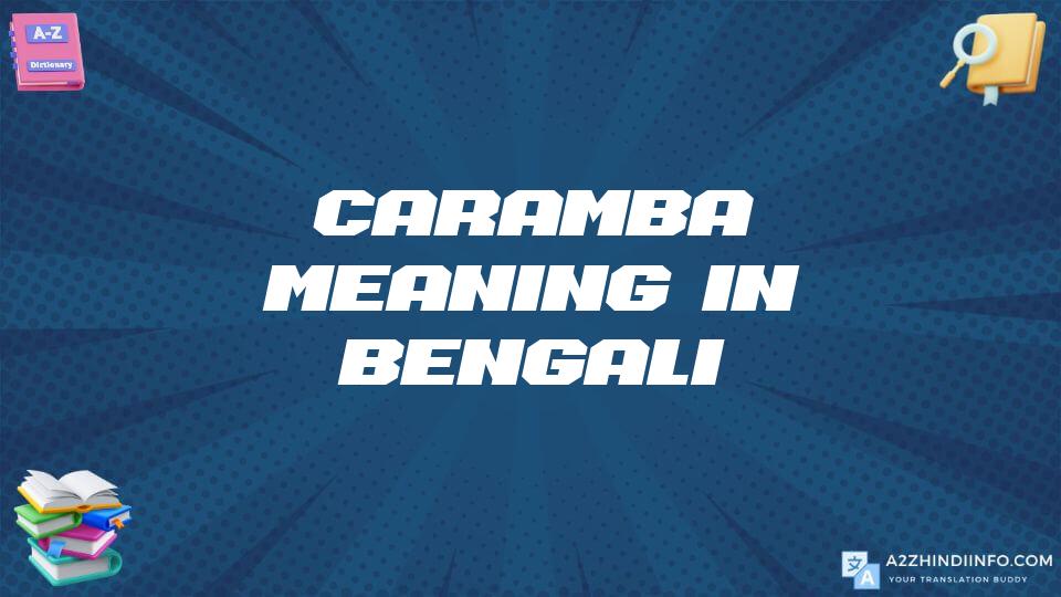 Caramba Meaning In Bengali