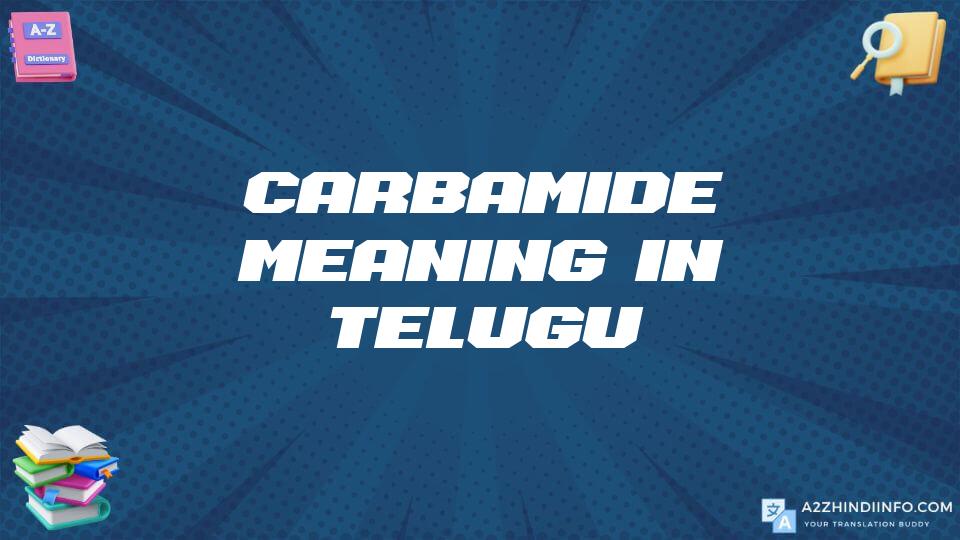 Carbamide Meaning In Telugu