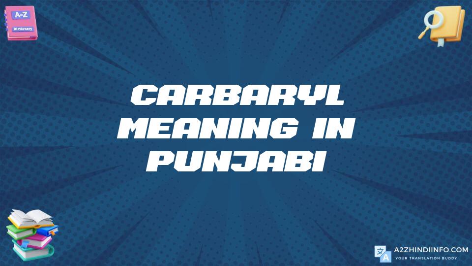 Carbaryl Meaning In Punjabi