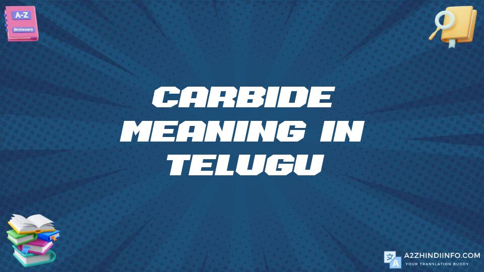 Carbide Meaning In Telugu