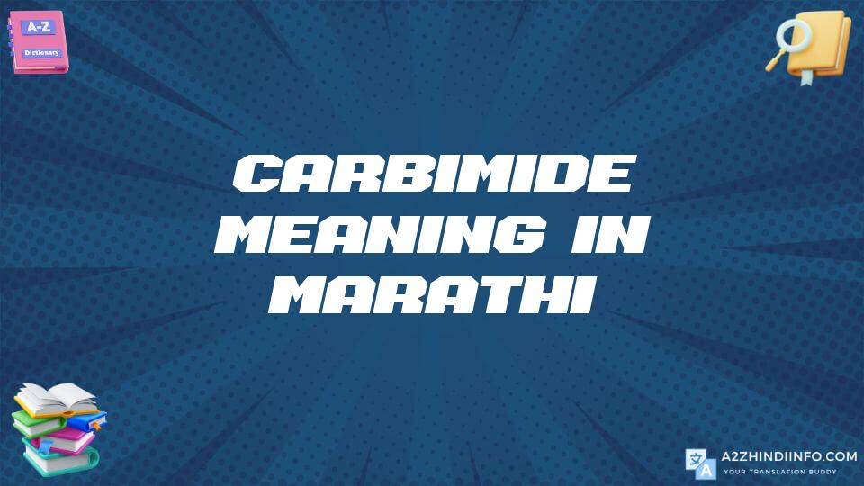 Carbimide Meaning In Marathi