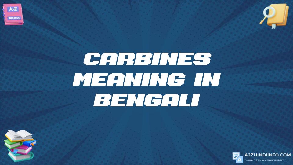 Carbines Meaning In Bengali