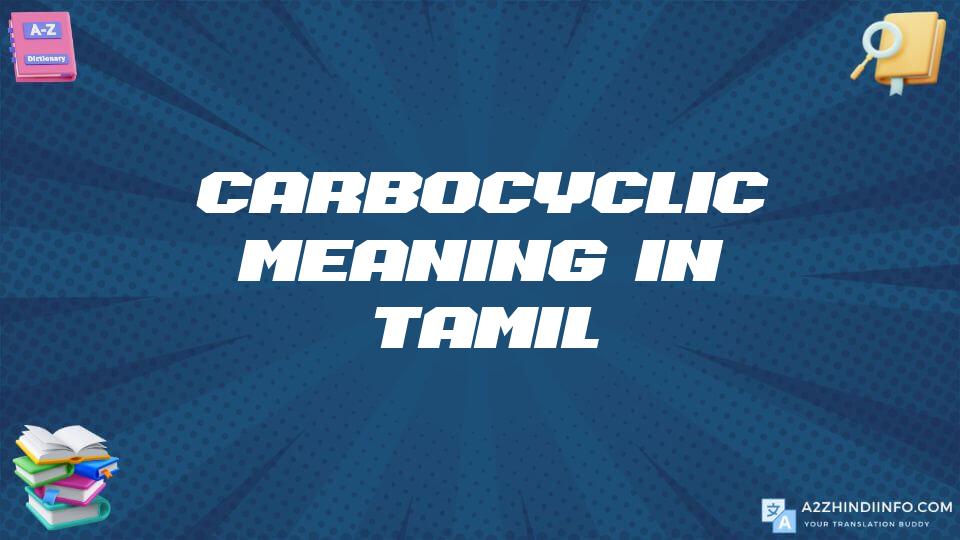 Carbocyclic Meaning In Tamil