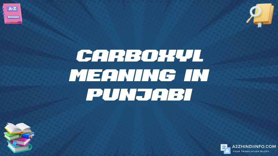 Carboxyl Meaning In Punjabi