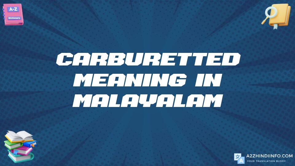 Carburetted Meaning In Malayalam