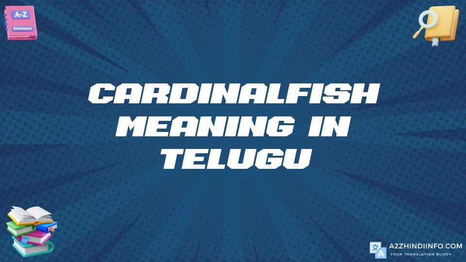 Cardinalfish Meaning In Telugu